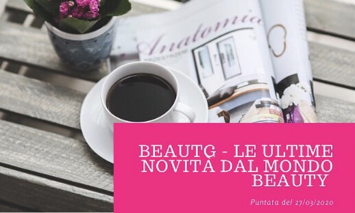 beauTG le ultime novità dal mondo beauty