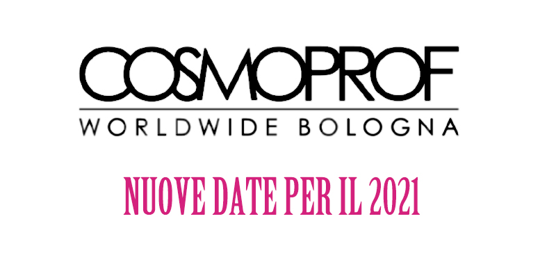 Cosmoprof Boogna 2021 quando si terrà: date