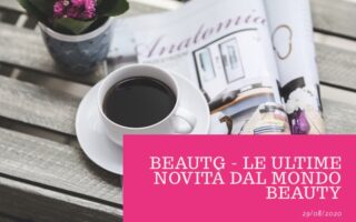 BeauTG - le ultime novità dal mondo Beauty