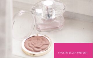 I nostri blush preferiti