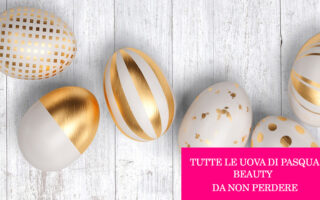 Uova di Pasqua Beauty 2023