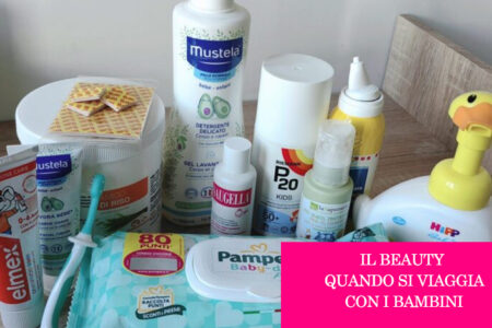 Il beauty quando si viaggia con i bambini