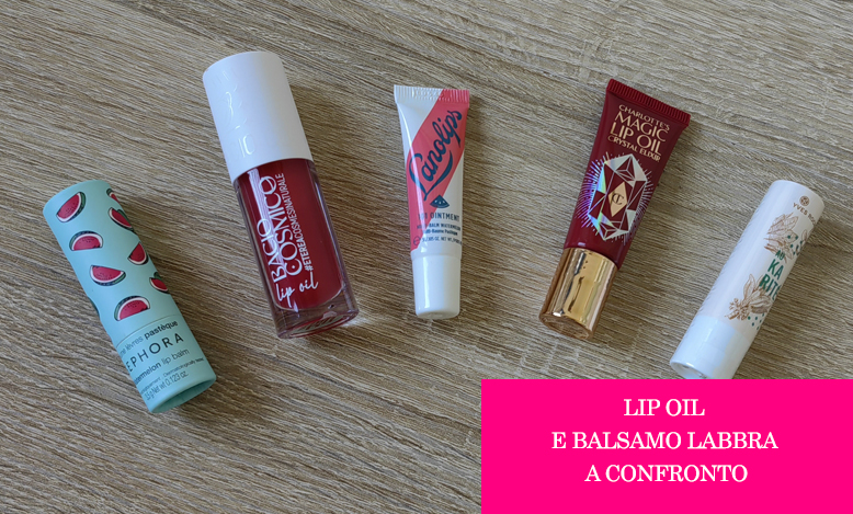 Lip Oil vs Balsamo Labbra